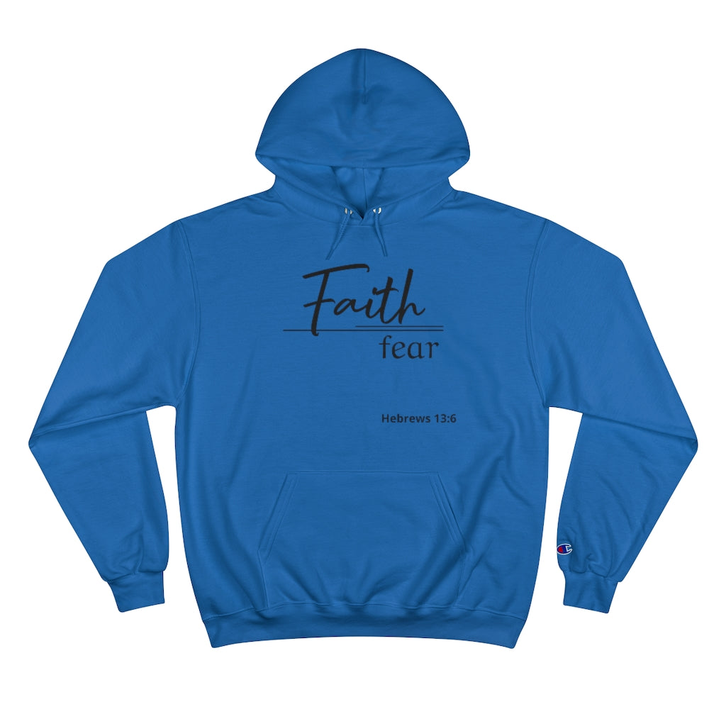 Faith Over Fear - Champion Hoodie