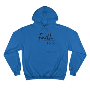 Faith Over Fear - Champion Hoodie