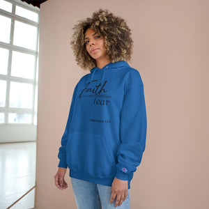 Faith Over Fear - Champion Hoodie