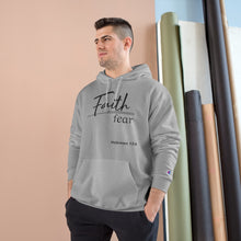 Load image into Gallery viewer, Faith Over Fear - Champion Hoodie
