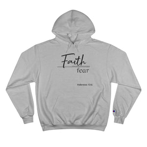 Faith Over Fear - Champion Hoodie