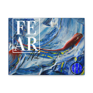 Fear Not - Matte Canvas, Stretched, 1.25"